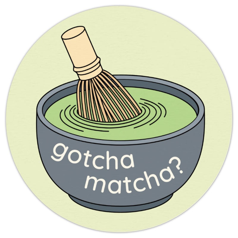 Gotcha Matcha Sticker - Sonumbra